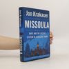 Missoula. Rape and the Justice in a College Town
