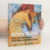Petr Štembera Alfons Mucha : český mistr Belle Epoque : [katalog] = Czech master of the Belle Epoque : [catalogue]