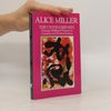 Alice Miller The Untouched Key