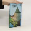 Collectif d'auteurs Pskov. A Guide