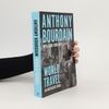 Anthony Bourdain World Travel