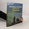 Heinrich Harrer Denk ich an Bhutan