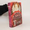 Peter Ackroyd Tudors. The History of England from Henry VIII to Elizabeth I