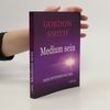 Gordon Smith Medium sein. Der Intensivkurs