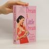 Susan Elizabeth Phillips Dream a Little Dream. Träum weiter, Liebling, engl. Ausg.