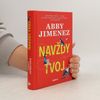 Abby Jimenez Navždy tvoj