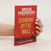 Mick Herron Standing by the Wall