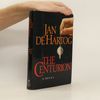 The Centurion. A Novel