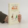 René Goscinny Der kleine Nick und die Nachbarn. Sechzehn prima Geschichten vom kleinen Nick und seinen Freunden