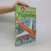 Norbert Golluch Mein Bilderbuch vom Flughafen