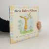Sam McBratney Weißt du eigentlich, wie lieb ich dich hab? Mein Baby-Album