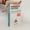 Manfred Spitzer Einsamkeit - die unerkannte Krankheit