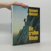 Reinhold Messner Die grossen Wände