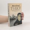 Peter Ackroyd T.S. Eliot