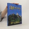 Morava, krásná zem... / Moravia, beautiful country... / Mähren, ein schönes Land...