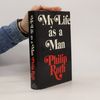 Philip Roth My Life as a Man