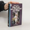 Die Frau am Abgrund der Zeit