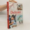 Kitty Bolhöfer Delicate : new food culture