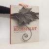Karl Blossfeldt Karl Blossfeldt : the complete published work