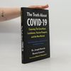 David Perlmutter The Truth about Covid-19: Exposing the Great Reset, Lockdowns, Vaccine Passports, and the New Normal