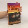 Nikdo ani hnout!