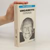Ungaretti. Un'antologia delle opere a cura di Leone Piccioni