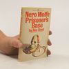 Rex Stout Nero Wolfe. Prisoner's Base