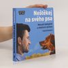 Neštěkej na svého psa