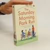 Julie Caplin The Saturday Morning Park Run