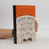 Jeder weiß, dass deine Mutter eine Hexe ist