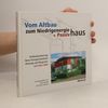 Vom Altbau zum Niedrigenergie- und Passivhaus