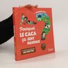 Explique-moi pourquoi le caca ça sent mauvais?