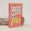 Jennifer E. Smith Field Notes on Love