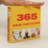 365 Wege zum Glück