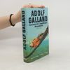 Adolf Galland - General der Jagdflieger - Biographie