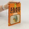 Zane Grey Der Mann aus dem Osten