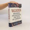 Valuation : measuring and managing the value of companies