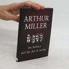 Arthur Miller On Politics and the Art of Acting
