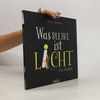 Was bleibt, ist Licht. Ein Trostbuch
