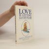 Gerald G. Jampolsky Love is Letting Go of Fear