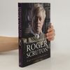 Conversations with Roger Scruton