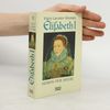 Elisabeth I.. Herrin der Meere. Biographie
