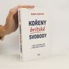 Roger Scruton Kořeny britské svobody - V čem je Británie jiná a proč došlo k brexitu