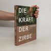 Die Kraft der Zirbe