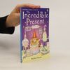 The Incredible Present