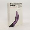 Karlheinz Deschner Der manipulierte Glaube
