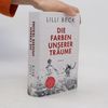 Lilli Beck Die Farben unserer Träume