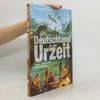 Horst Güntheroth Deutschland in der Urzeit