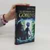 Die Goblins. Die Komplete Trilogie. Die Goblins. Die Rückkehr der Goblins. Der Krieg der Goblins