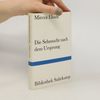 Mircea Eliade Die Sehnsucht nach dem Ursprung. Von d. Quellen d. Humanität